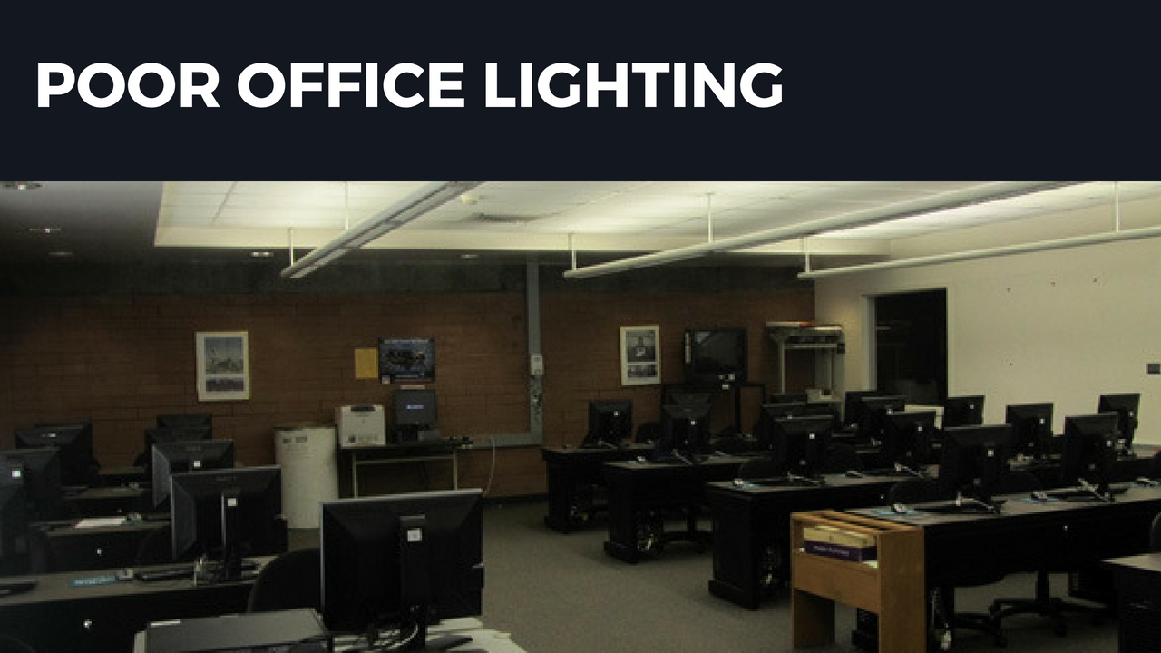 Poor Office Lighting