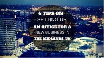 4 Tips on setting up an office for a new business in the Midlands, UK
