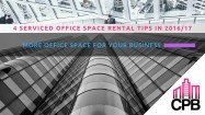 4 Serviced Office Space Rental Tips